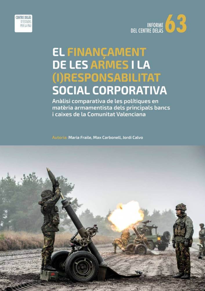 Centre Dels dEstudis per la pau informe 63 el finanament de les armes i la responsabilitat social corporativa