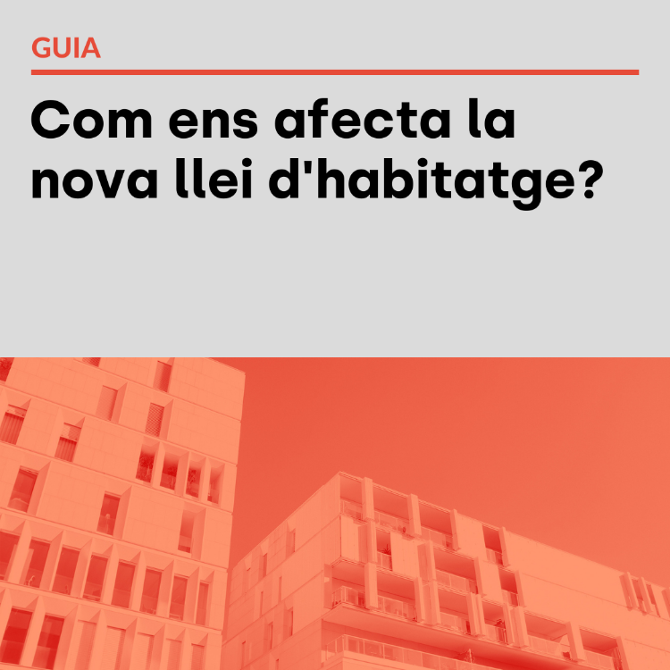 sindicat de llogateres guia com ens afecta la nova llegi d habitatge